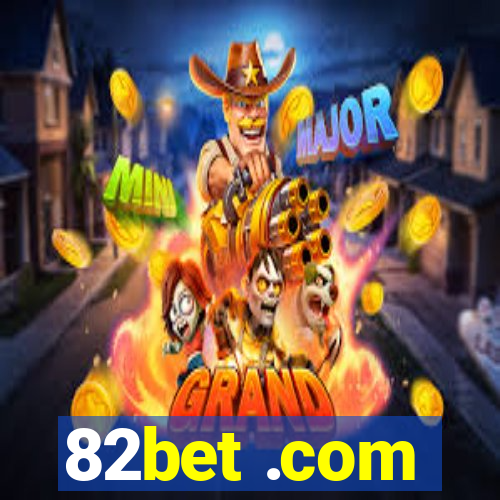 82bet .com